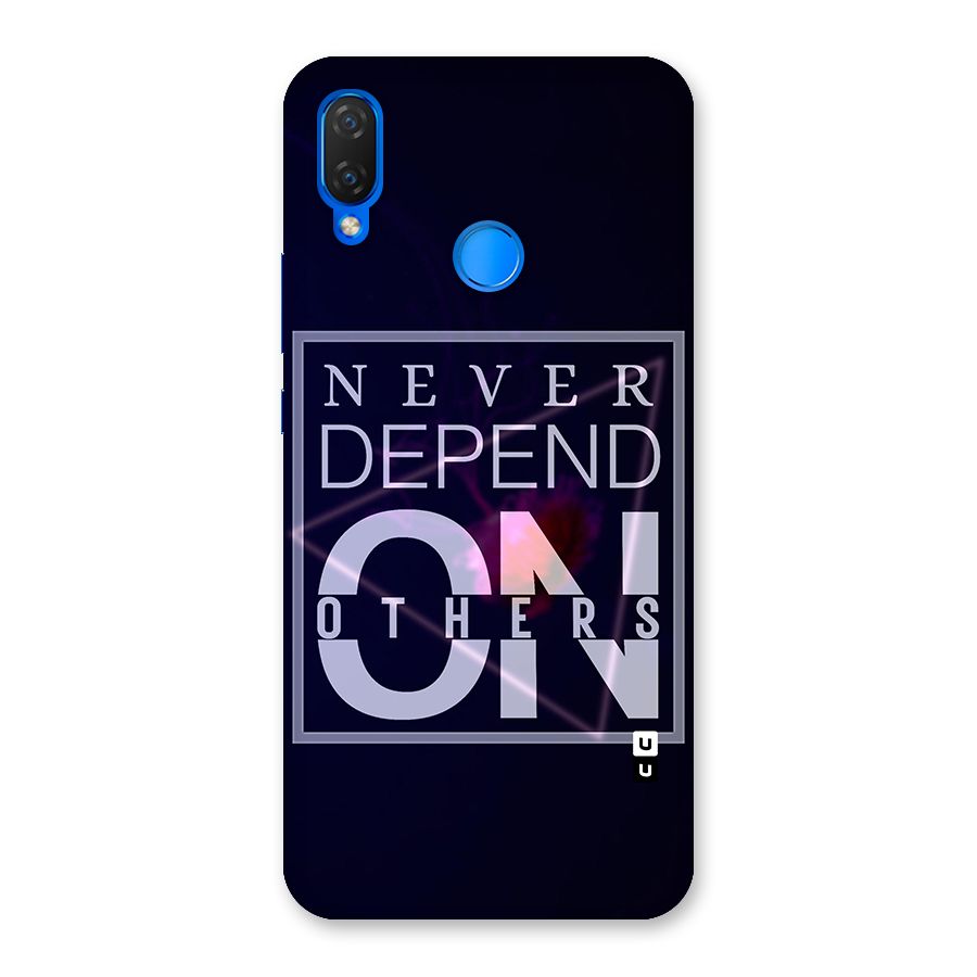Never Depend On Others Back Case for Huawei P Smart+