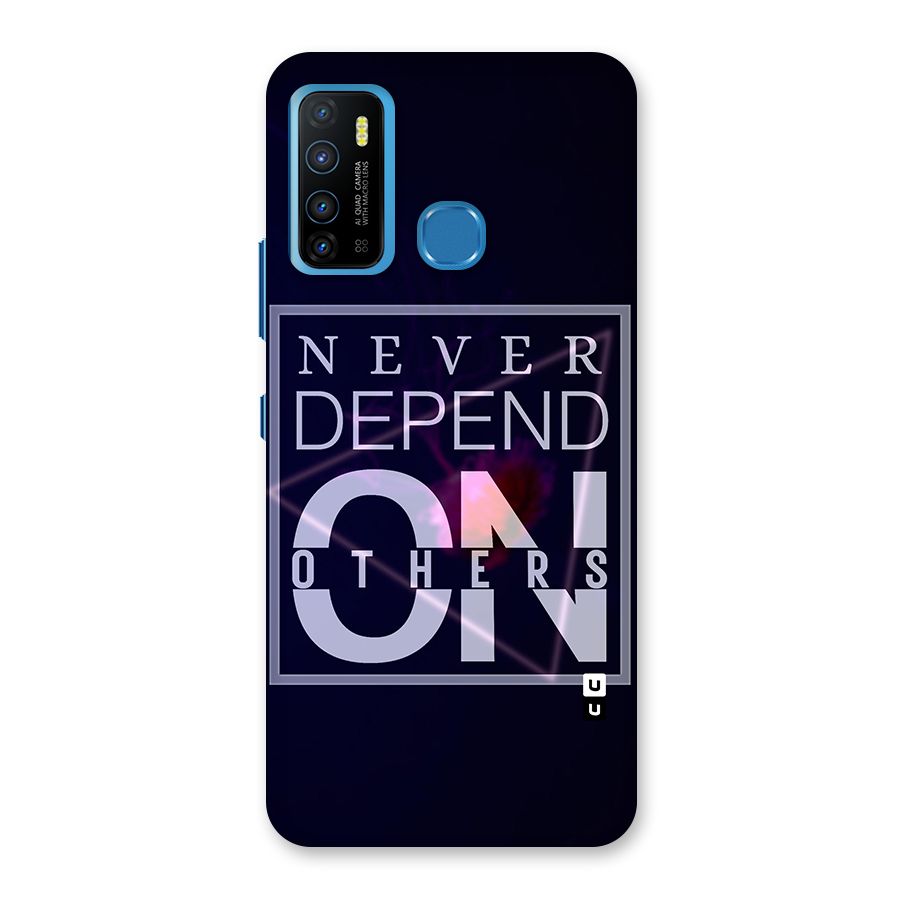 Never Depend On Others Back Case for Infinix Hot 9