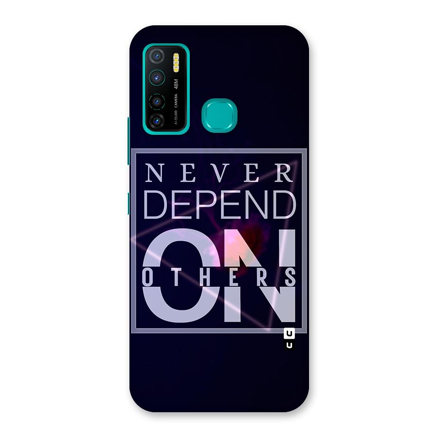 Never Depend On Others Back Case for Infinix Hot 9 Pro