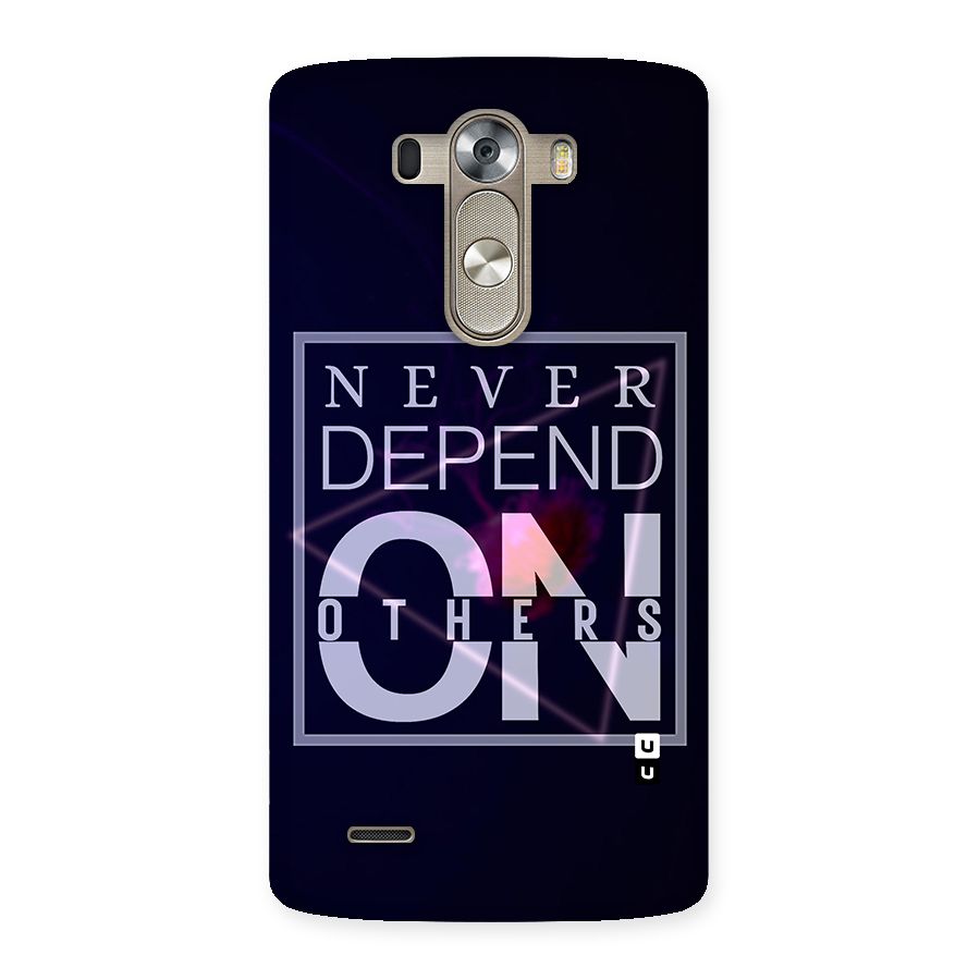 Never Depend On Others Back Case for LG G3