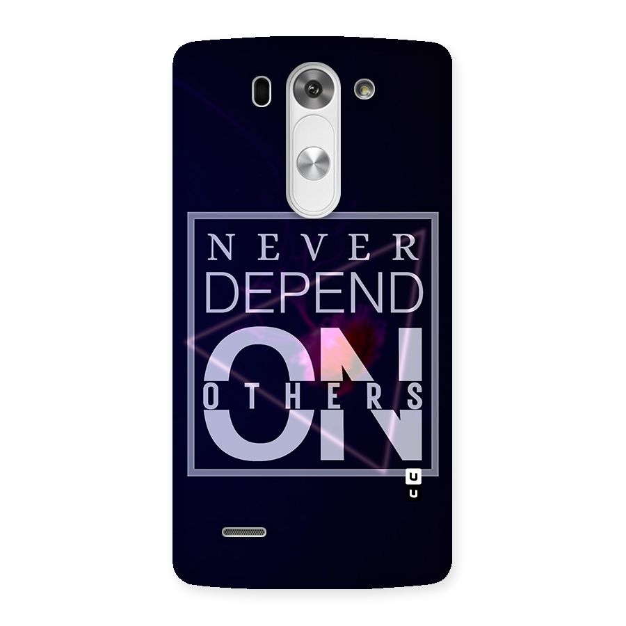 Never Depend On Others Back Case for LG G3 Beat