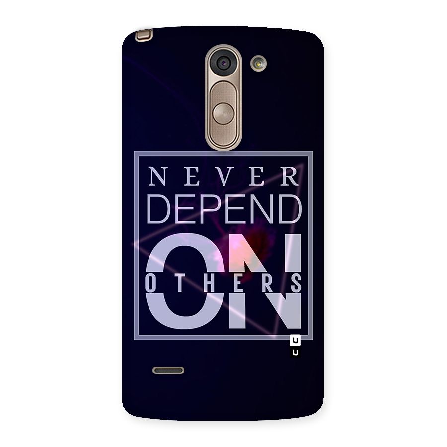 Never Depend On Others Back Case for LG G3 Stylus
