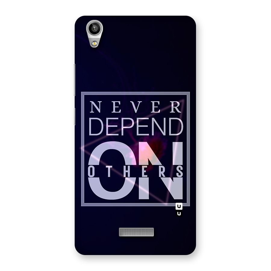 Never Depend On Others Back Case for Lava-Pixel-V1