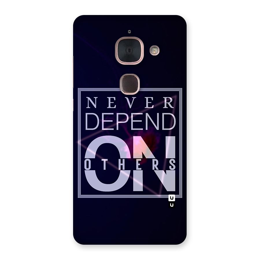 Never Depend On Others Back Case for Le Max 2