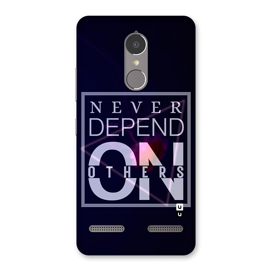 Never Depend On Others Back Case for Lenovo K6 Power