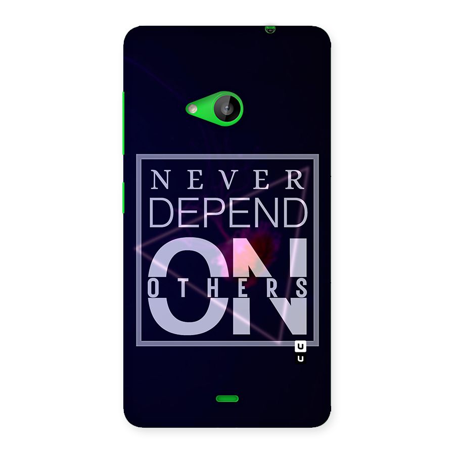Never Depend On Others Back Case for Lumia 535
