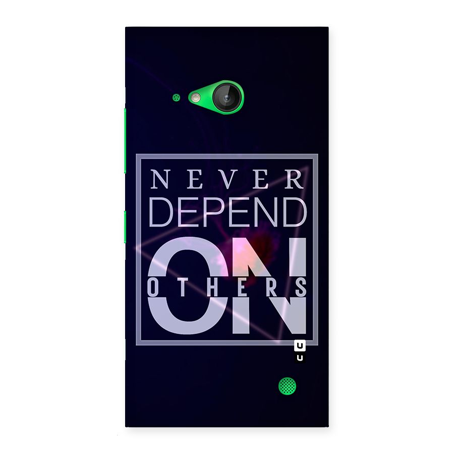 Never Depend On Others Back Case for Lumia 730