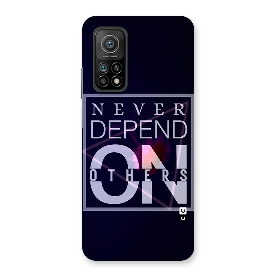 Never Depend On Others Back Case for Mi 10T Pro 5G