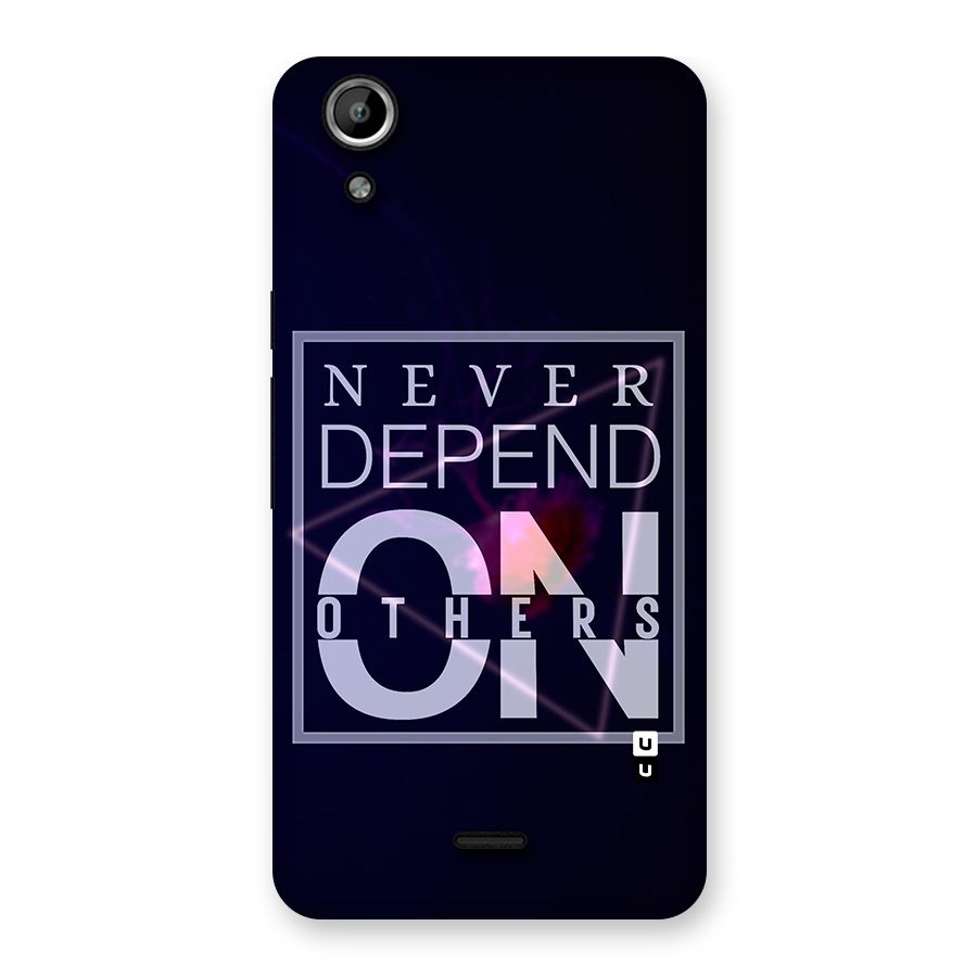Never Depend On Others Back Case for Micromax Canvas Selfie Lens Q345