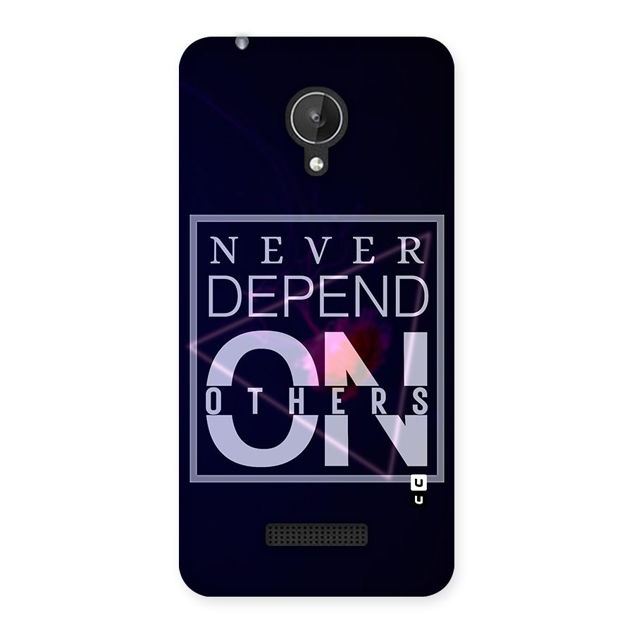 Never Depend On Others Back Case for Micromax Canvas Spark Q380