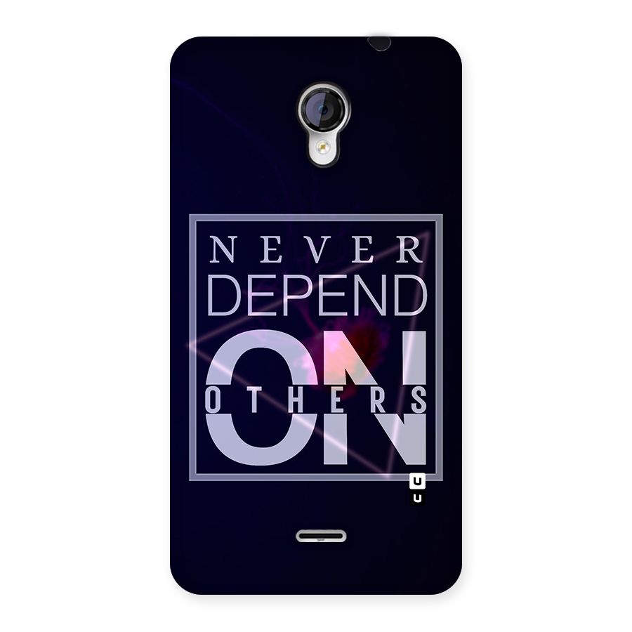 Never Depend On Others Back Case for Micromax Unite 2 A106