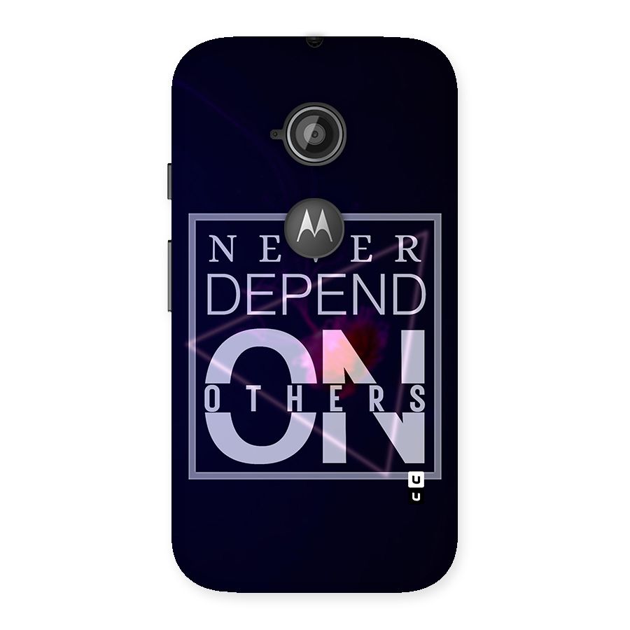 Never Depend On Others Back Case for Moto E 2nd Gen