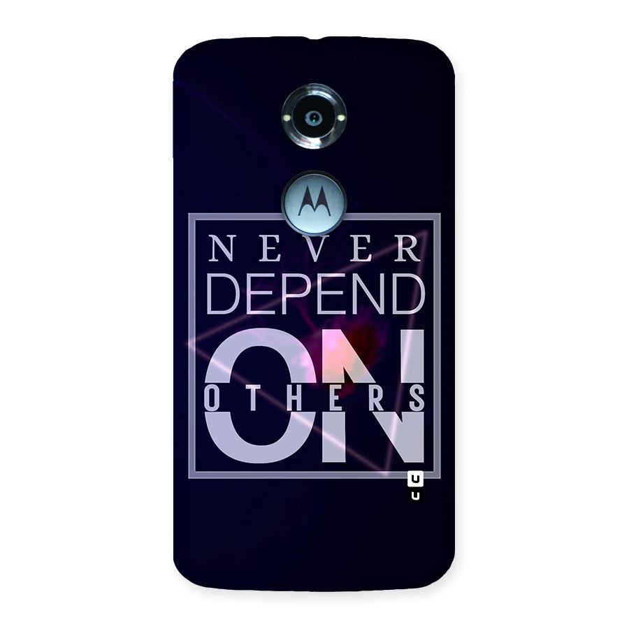 Never Depend On Others Back Case for Moto X 2nd Gen