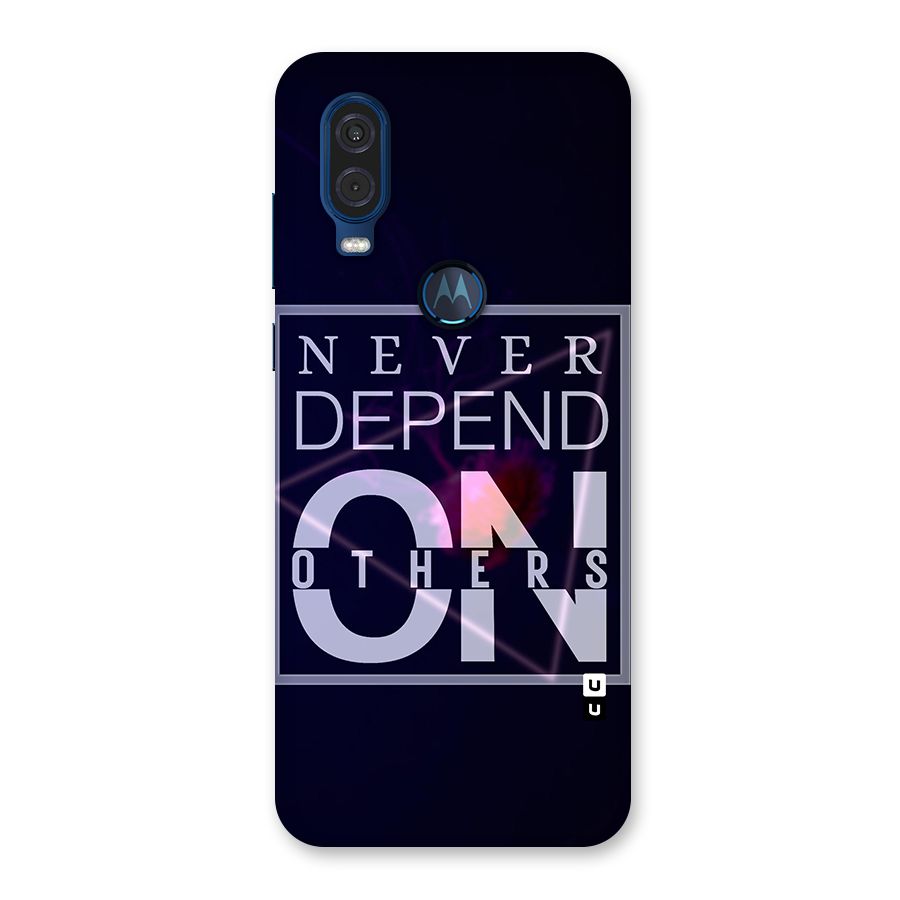 Never Depend On Others Back Case for Motorola One Vision