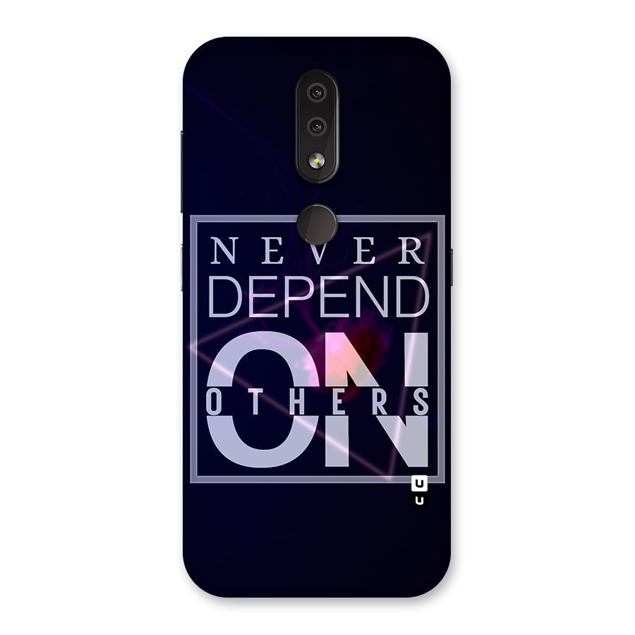 Never Depend On Others Back Case for Nokia 4.2