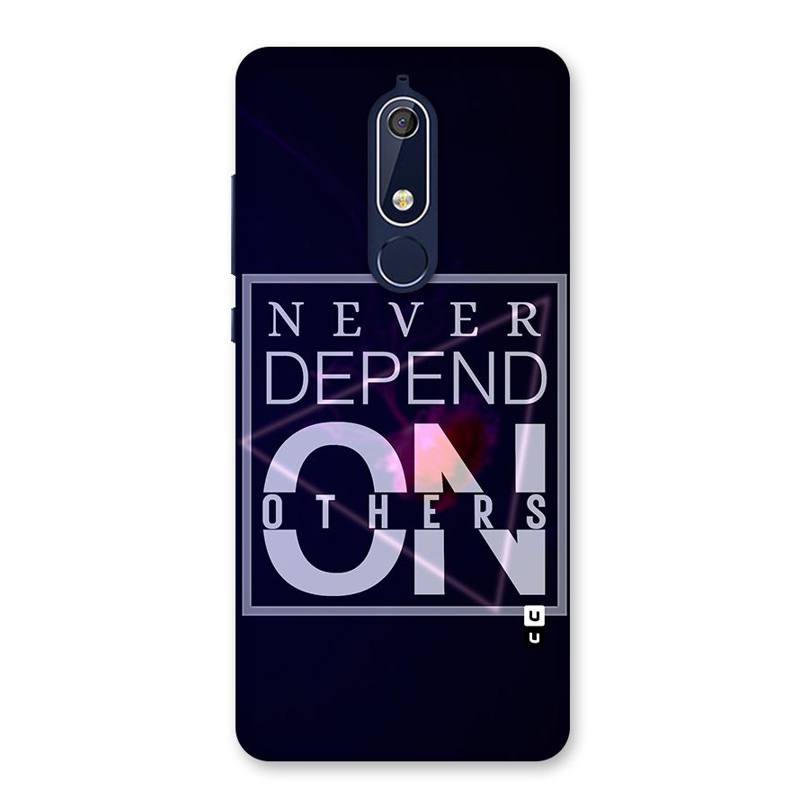 Never Depend On Others Back Case for Nokia 5.1