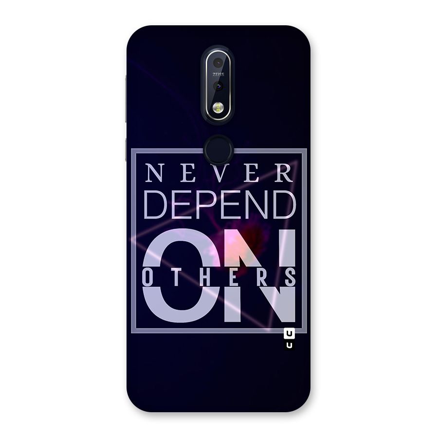 Never Depend On Others Back Case for Nokia 7.1