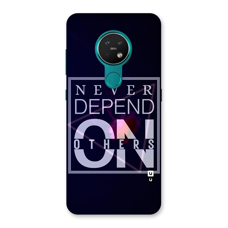 Never Depend On Others Back Case for Nokia 7.2