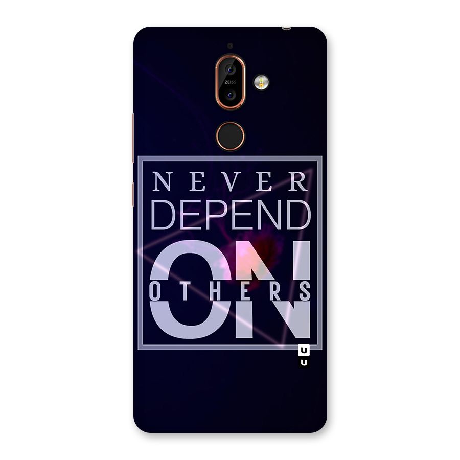 Never Depend On Others Back Case for Nokia 7 Plus