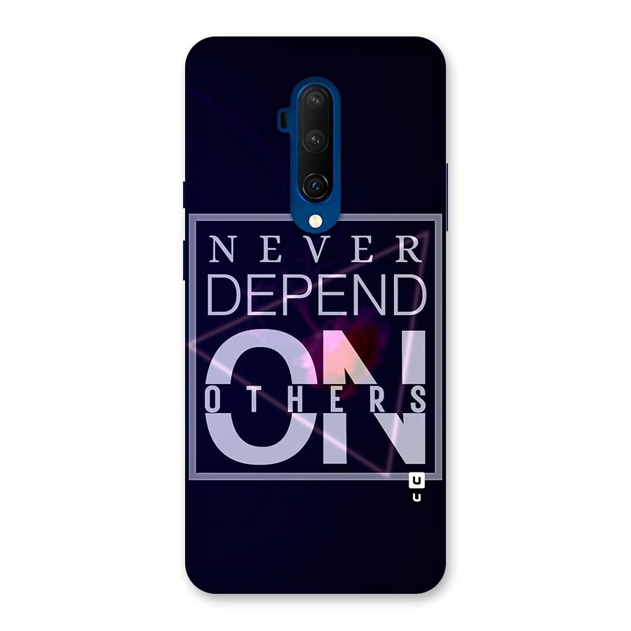 Never Depend On Others Glass Back Case for OnePlus 7T Pro