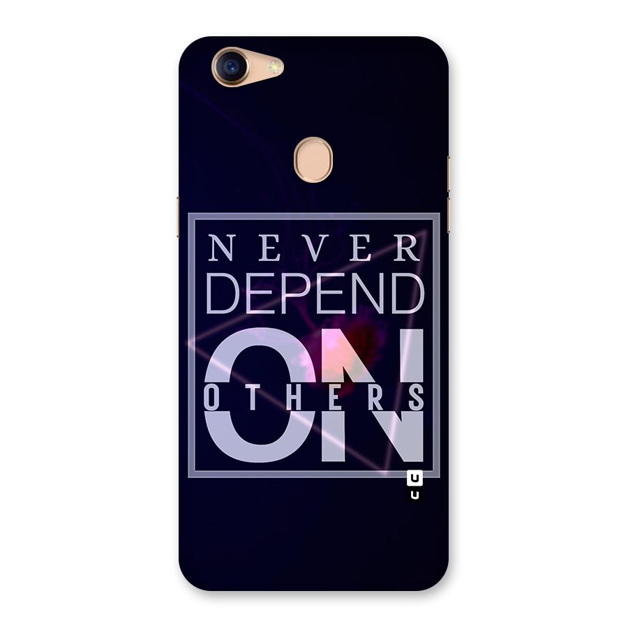 Never Depend On Others Back Case for Oppo F5 Youth