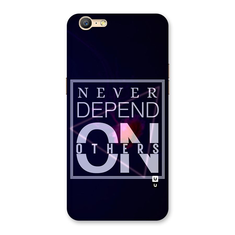 Never Depend On Others Back Case for Oppo A39