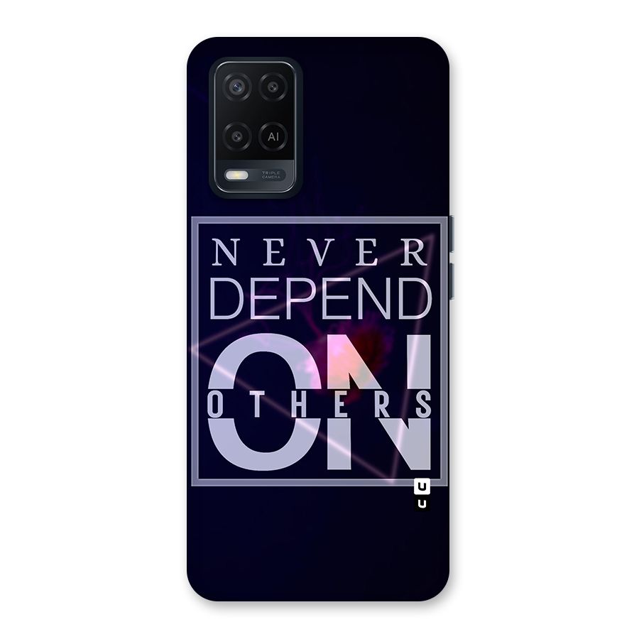 Never Depend On Others Back Case for Oppo A54