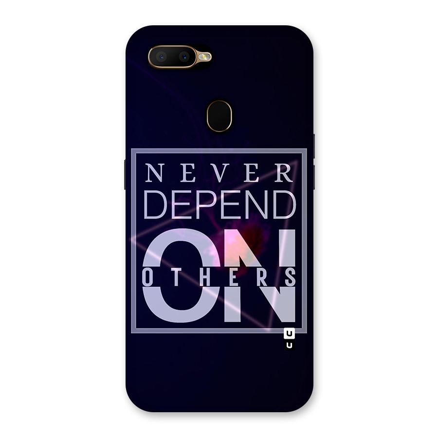 Never Depend On Others Back Case for Oppo A5s
