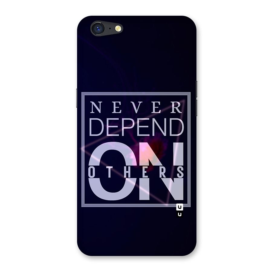 Never Depend On Others Back Case for Oppo A71