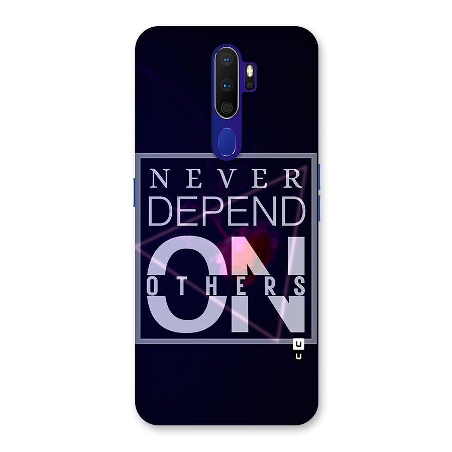 Never Depend On Others Back Case for Oppo A9 (2020)