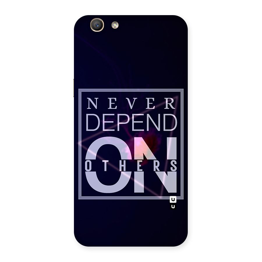 Never Depend On Others Back Case for Oppo F1s