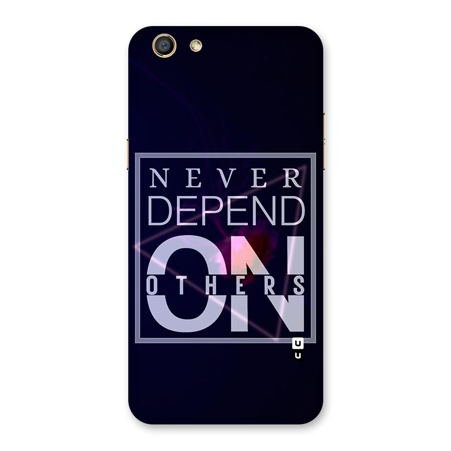 Never Depend On Others Back Case for Oppo F3