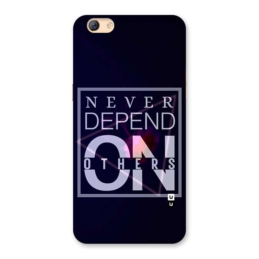 Never Depend On Others Back Case for Oppo F3 Plus