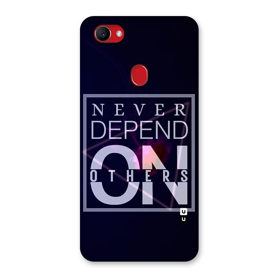 Never Depend On Others Back Case for Oppo F7