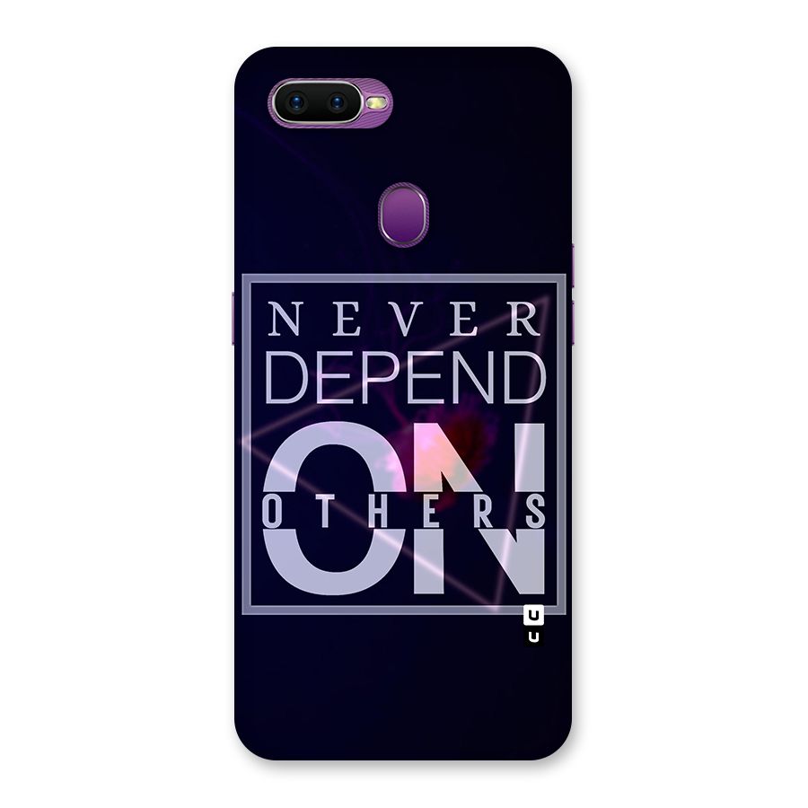 Never Depend On Others Back Case for Oppo F9