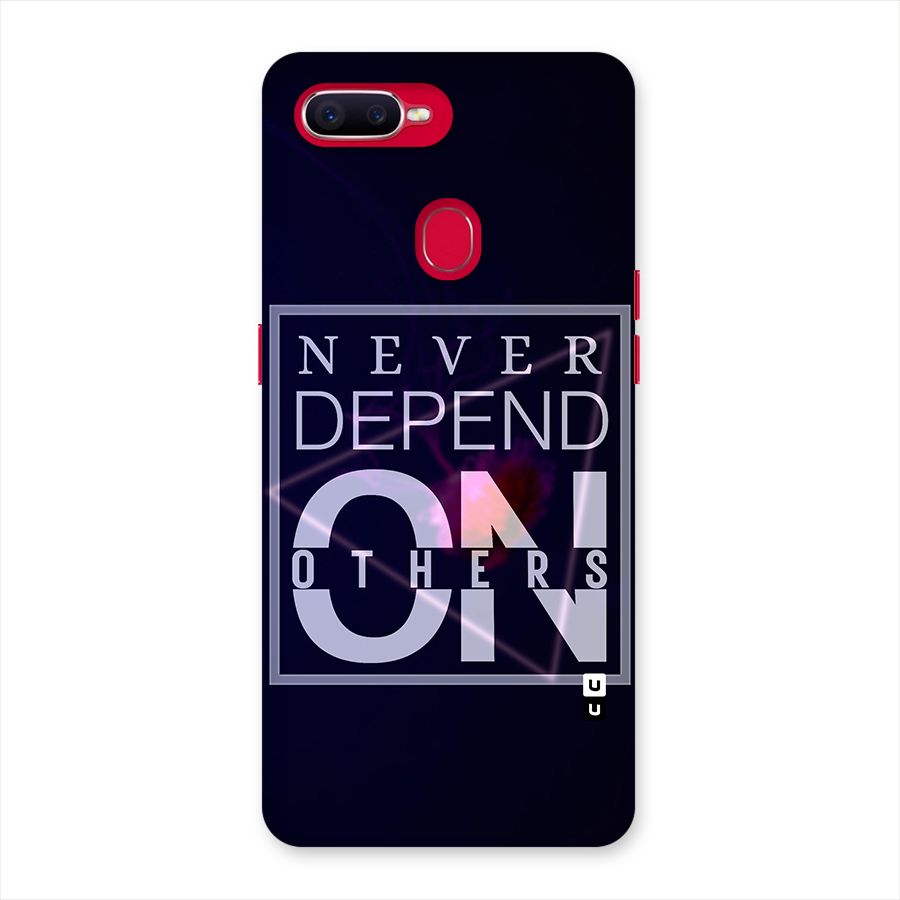Never Depend On Others Back Case for Oppo F9 Pro