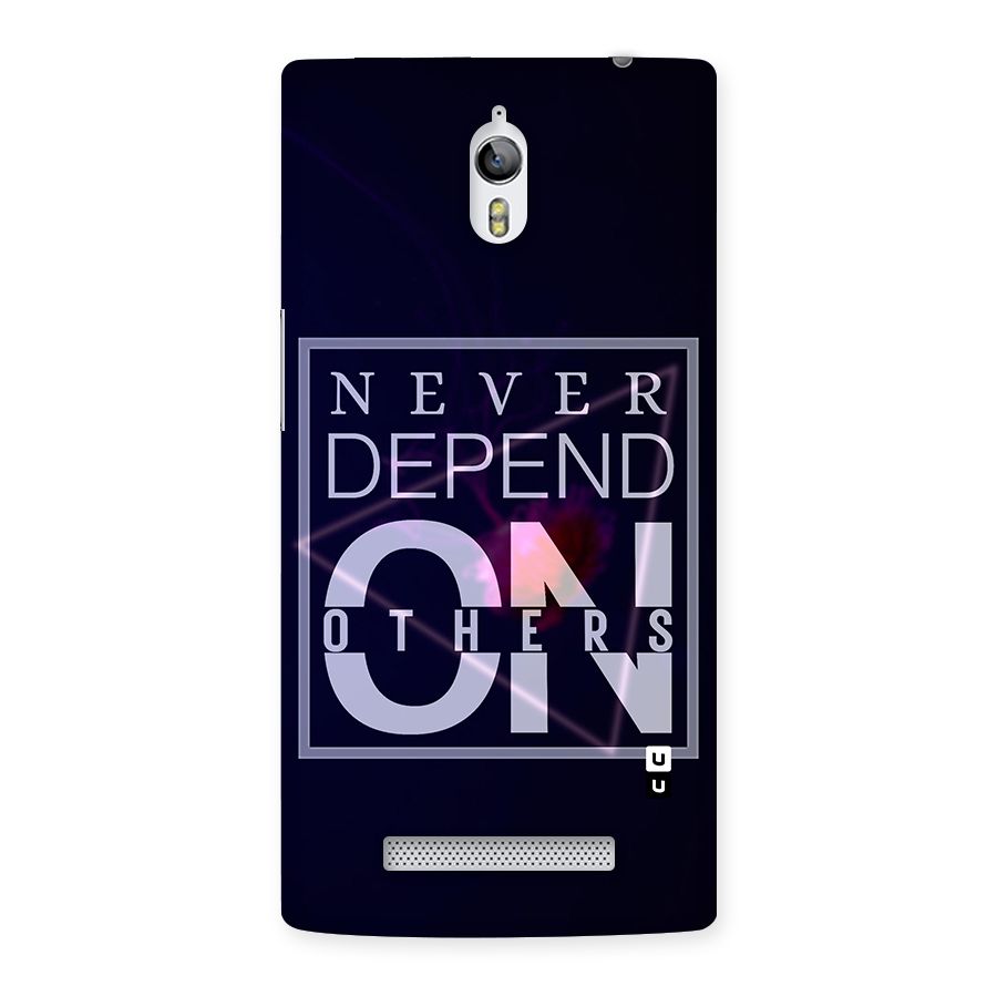 Never Depend On Others Back Case for Oppo Find 7