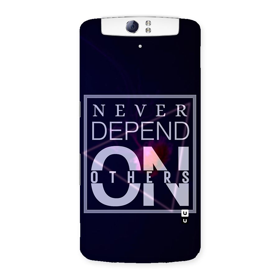 Never Depend On Others Back Case for Oppo N1