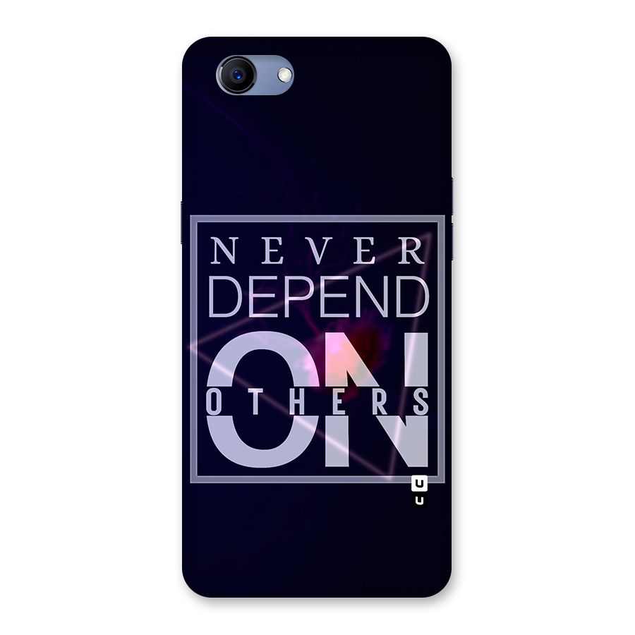 Never Depend On Others Back Case for Oppo Realme 1