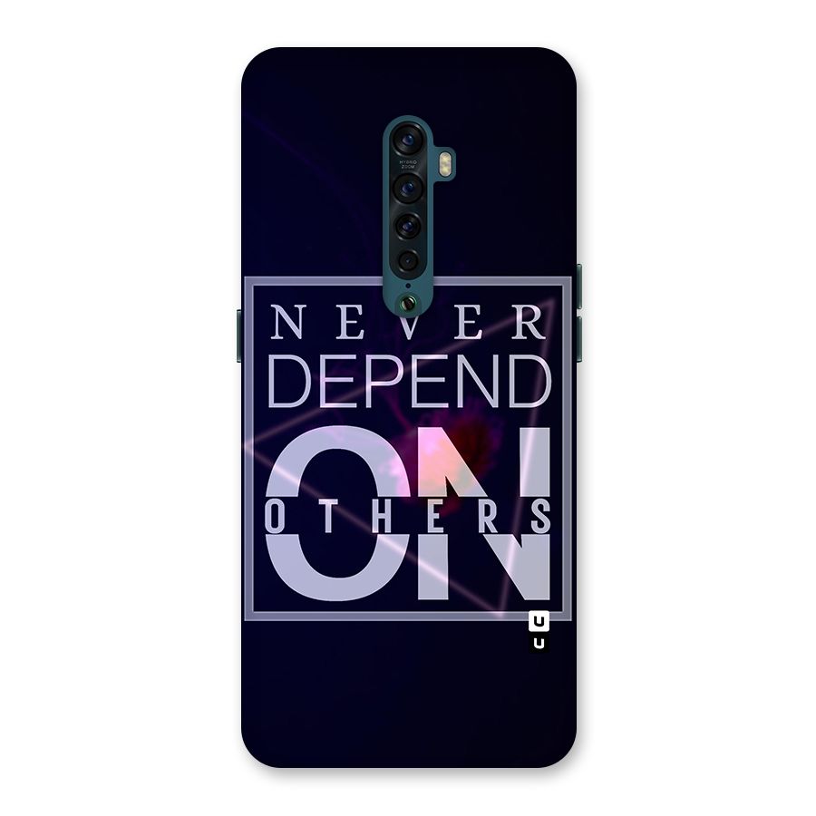 Never Depend On Others Back Case for Oppo Reno2
