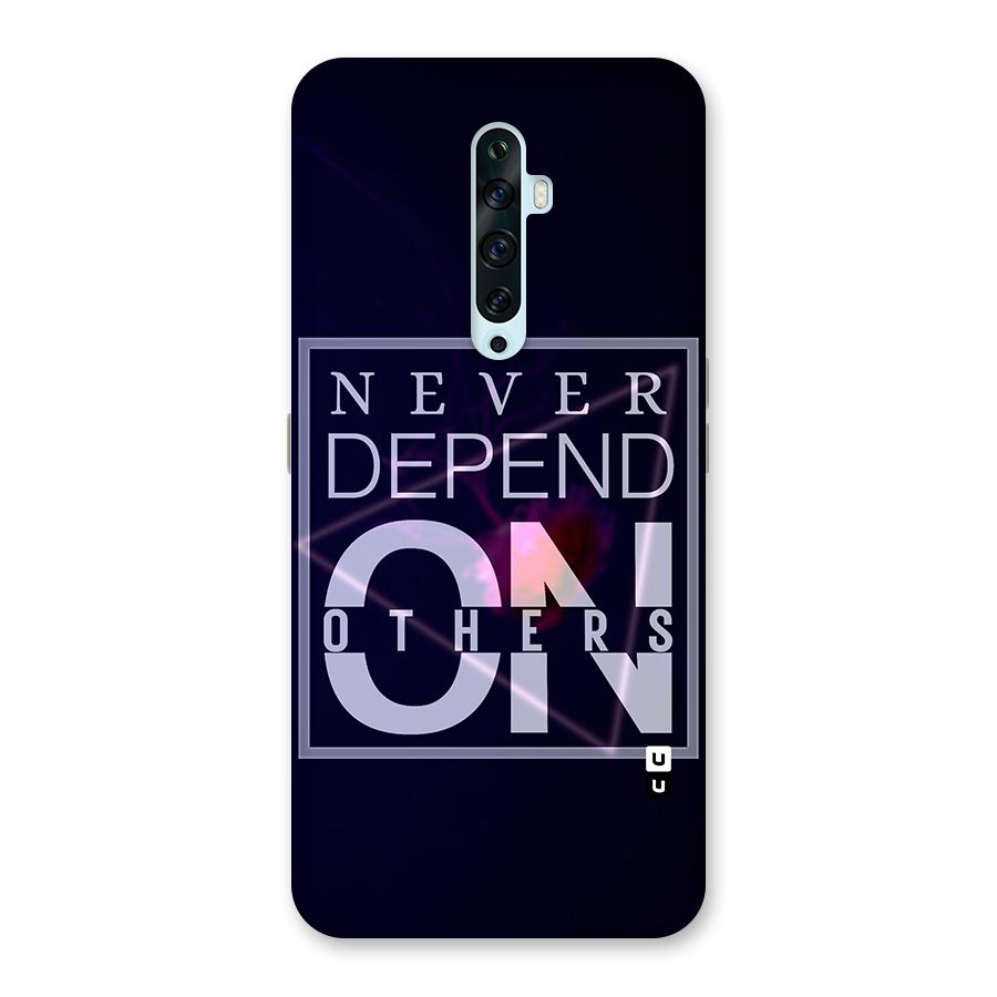 Never Depend On Others Glass Back Case for Oppo Reno2 F