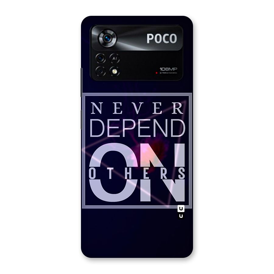 Never Depend On Others Back Case for Poco X4 Pro 5G
