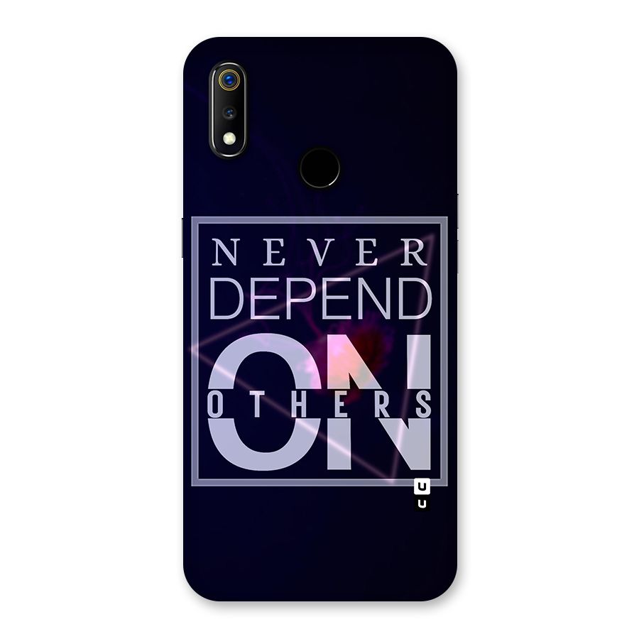 Never Depend On Others Back Case for Realme 3