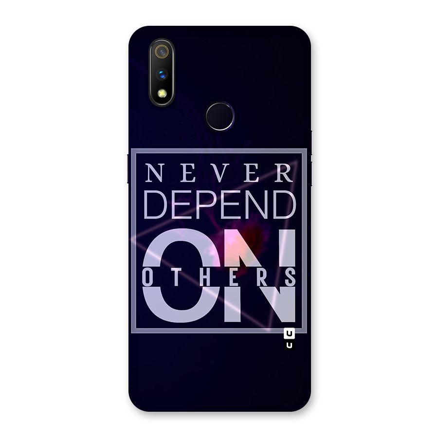 Never Depend On Others Back Case for Realme 3 Pro