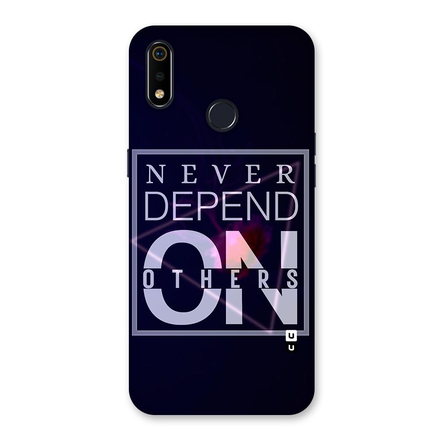 Never Depend On Others Back Case for Realme 3i
