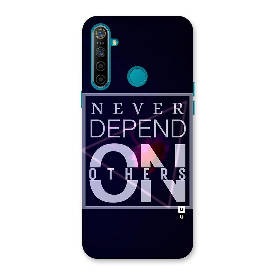 Never Depend On Others Back Case for Realme 5i