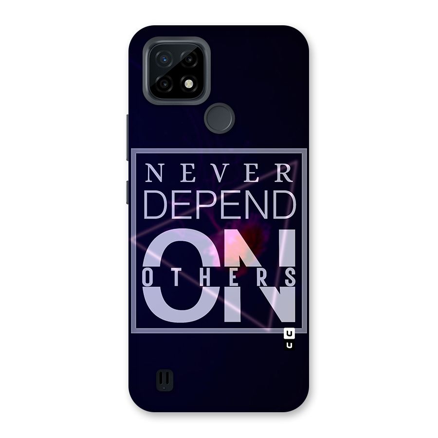 Never Depend On Others Back Case for Realme C21