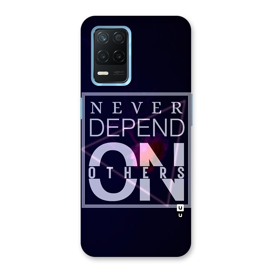 Never Depend On Others Back Case for Realme Narzo 30 5G