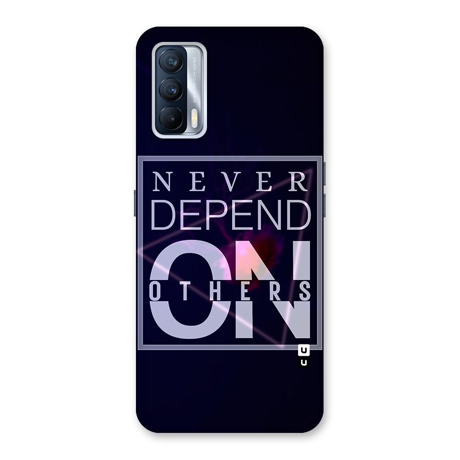 Never Depend On Others Glass Back Case for Realme X7