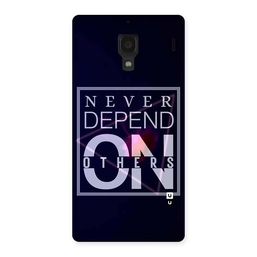 Never Depend On Others Back Case for Redmi 1S